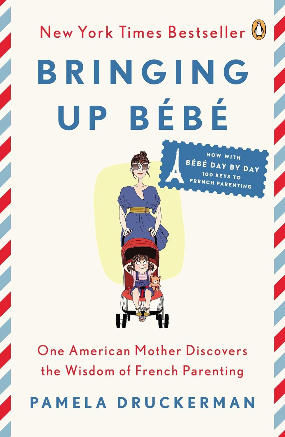 Bringing Up Bébé: One American Mother Discovers the Wisdom of French Parenting cover